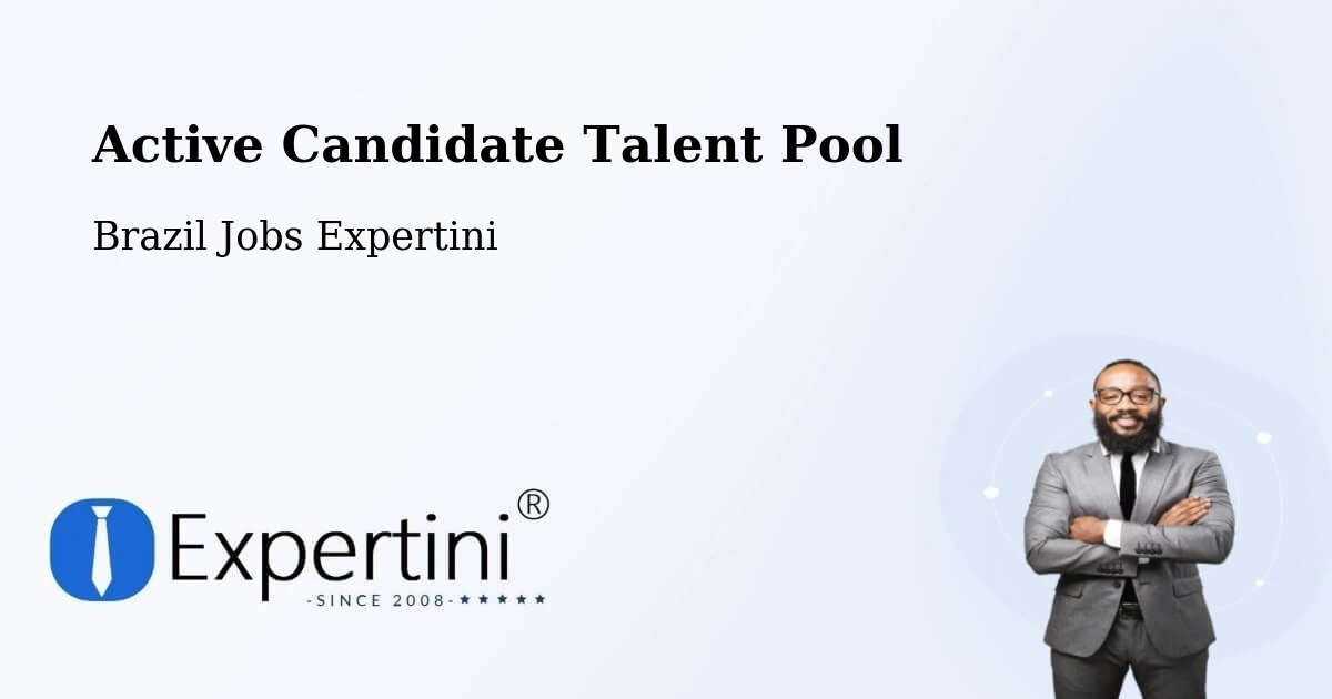 Active Candidate Talent Pool – São Fernando - Brazil Jobs Expertini