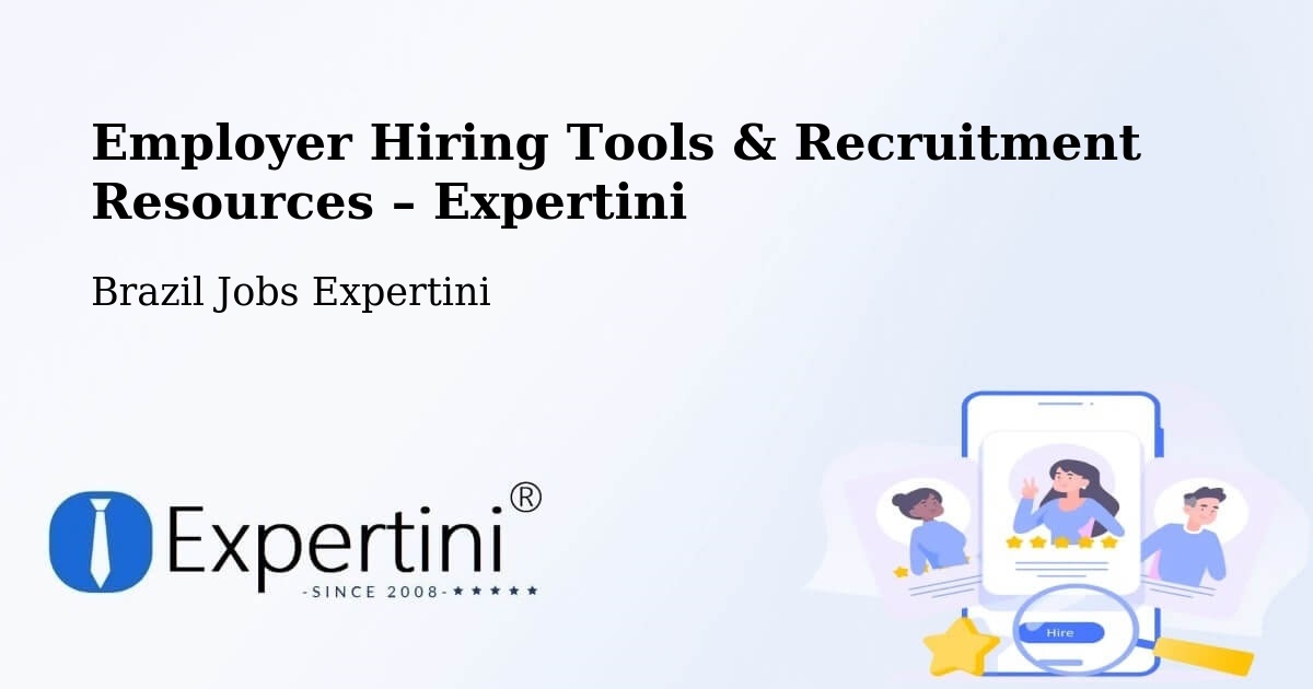 Employer Hiring Tools & Recruitment Resources – São Fernando - São Fernando, Brazil Jobs Expertini