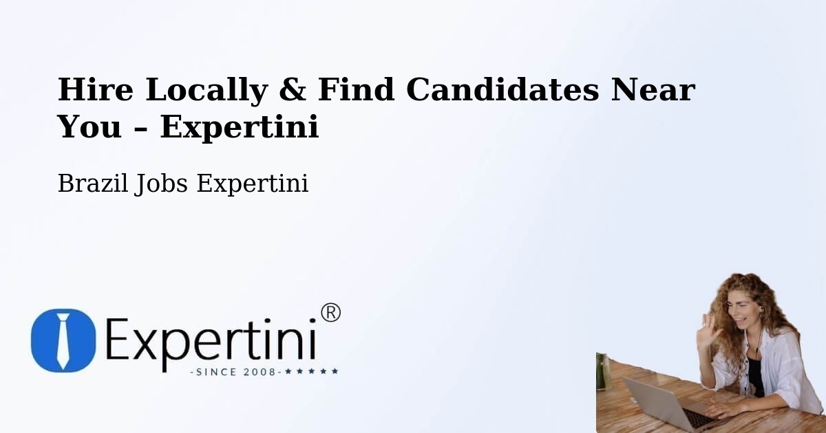 Hire Locally in São Fernando – Find Qualified Candidates Near You - São Fernando, Brazil Jobs Expertini