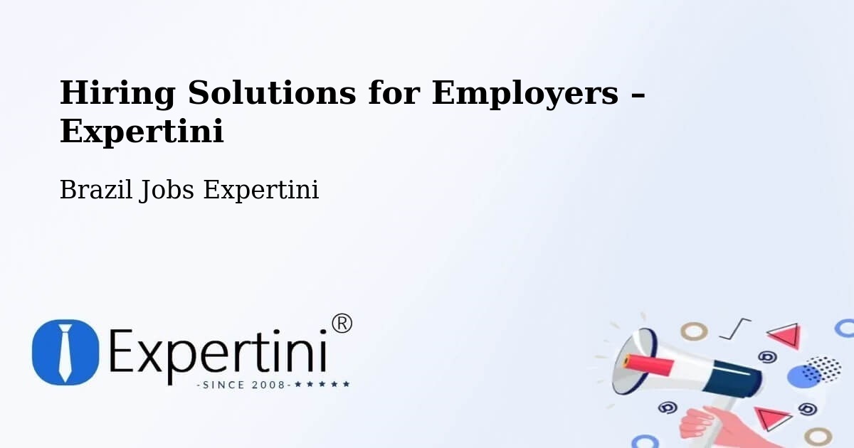 Hiring Solutions for Employers in São Fernando - São Fernando, Brazil Jobs Expertini