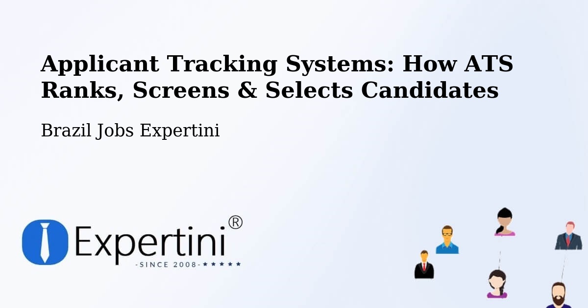 Applicant Tracking Systems: Ranking, Screening & Candidate Selection – São Fernando - Brazil Jobs Expertini