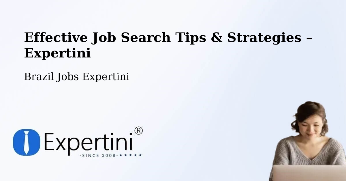 Job Search Tips & Strategies for Job Seekers – São Fernando - São Fernando, Brazil Jobs Expertini